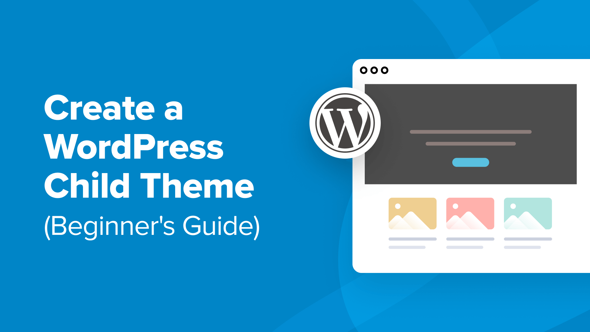 How to Create a WordPress Child Theme (Beginner’s Guide) post thumbnail image
